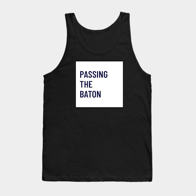 Passing the Baton - Square Tank Top by PassingTheBaton